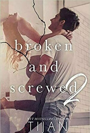 Broken and Screwed 2 (BS, #2)