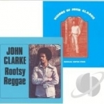 Rootsy Reggae/Visions of John Clarke by Johnny Clarke
