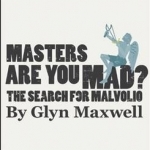 Masters are You Mad?