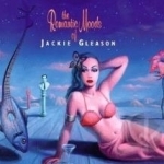 Romantic Moods of Jackie Gleason by Jackie Gleason &amp; His Orchestra