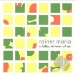 Better Version of Me by Rainer Maria