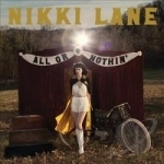 All or Nothin&#039; by Nikki Lane