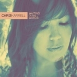 Waiting on the Words by Chris Harrell