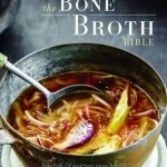 The Bone Broth Bible