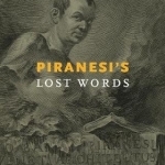 Piranesi&#039;s Lost Words