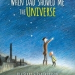 When Dad Showed Me the Universe