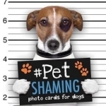 Make a Memory Pet Shaming Dog: Name and Shame Photo Cards for When Good Pets Go Bad!