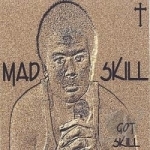 Got Skill by MAD SKILL
