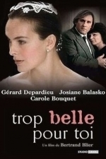 Too Beautiful for You (Trop belle pour toi) (1989)