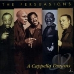 Cappella Dreams by The Persuasions