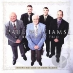 Where No One Stands Alone by Paul Williams &amp; The Victory Trio