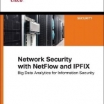 Network Security with NetFlow and IPFIX: Big Data Analytics for Information Security