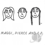Maggi, Pierce and E.J. (The White Album) by Pierce Maggi And EJ