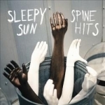 Spine Hits by Sleepy Sun