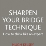 Sharpen Your Bridge Technique