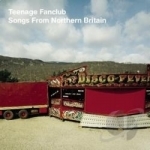 Songs from Northern Britain by Teenage Fanclub
