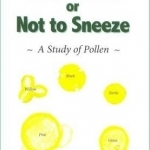 To Sneeze or Not to Sneeze: A Study of Pollen