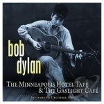 Minneapolis Hotel Tape &amp; The Gaslight Cafe by Bob Dylan