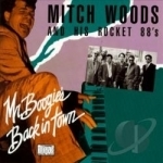 Mr. Boogie&#039;s Back in Town by Mitch Woods &amp; His Rocket 88&#039;s