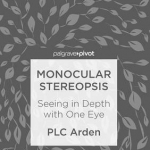 Monocular Stereopsis: Seeing in Depth with One Eye