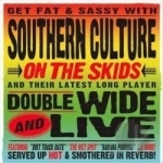 Doublewide and Live by Southern Culture On The Skids