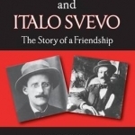 James Joyce and Italo Svevo: The Story of a Friendship