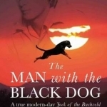 The Man with the Black Dog: A True Modern-day Jock of the Bushveld