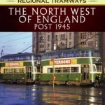 Regional Tramways - The North West of England, Post 1945