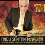Watch Your Step by Andy Santana / West Coast Playboys