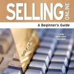 Selling Online: A Beginner&#039;s Guide
