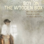 The Boy on the Wooden Box: How the Impossible Became Possible ... on Schindler&#039;s List