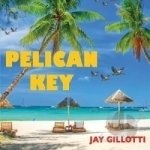 Pelican Key by Jay Gillotti