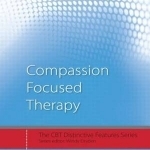 Compassion-focused Therapy: Distinctive Features