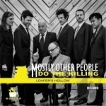 Loafer&#039;s Hollow by Mostly Other People Do The Killing