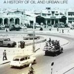 Kuwait Transformed: A History of Oil and Urban Life