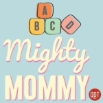 The Mighty Mommy&#039;s Quick and Dirty Tips for Practical Parenting