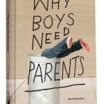 Why Boys Need Parents