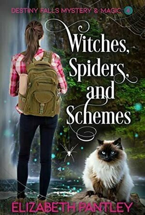 Witches, Spiders, &amp; Schemes (Destiny Falls Mystery &amp; Magic #4)