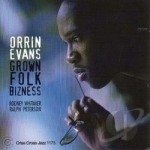 Grown Folk Bizness by Orrin Evans