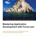 Mastering Application Development with Force.com