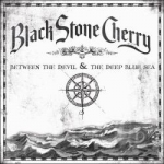 Between the Devil &amp; the Deep Blue Sea by Black Stone Cherry