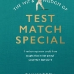 The Wit and Wisdom of Test Match Special