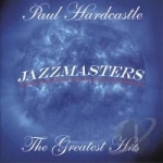 Jazzmasters: The Greatest Hits by Paul Hardcastle