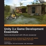 Unity 3.X Game Development Essentials
