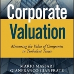 Corporate Valuation: Measuring the Value of Companies in Turbulent Times