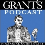 Grant’s Podcast | Finance Expert Jim Grant on Investment, Stock Markets, Real Estate &amp; Federal Reserve