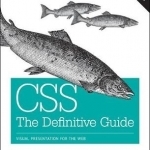 CSS: The Definitive Guide: Visual Presentation for the Web