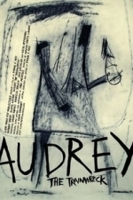 Audrey The Trainwreck (2010)