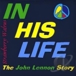 In His Life-The John Lennon Story by Strawberry Walrus