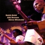Acoustic Africa in Concert by Afel Bocoum / Habib Koite / Oliver Mtukudzi